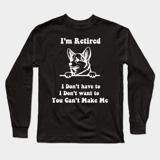 I'm Retired don't have to i don't want to pointer dog Long Sleeve T-Shirt